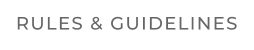 RULES & GUIDELINES